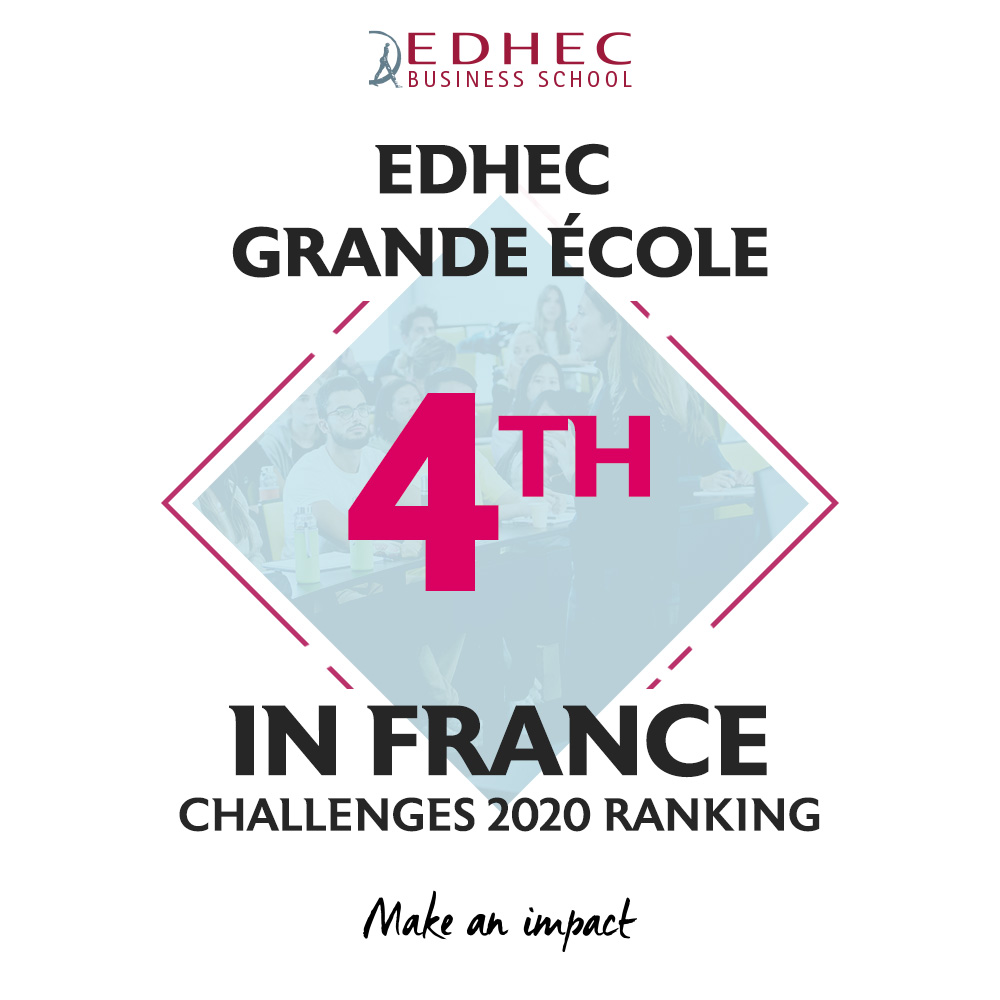 EDHEC RANKED FOURTH AMONG GRANDE ECOLES IN FRANCE BY CHALLENGES | EDHEC ...