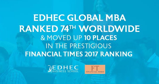 EDHEC Global MBA gains 10 places in the Financial Times 2017 rankings ...