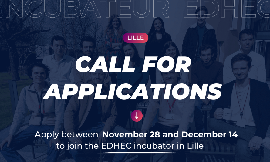 Appel à candidatures pour rejoindre l'incubateur EDHEC à Lille