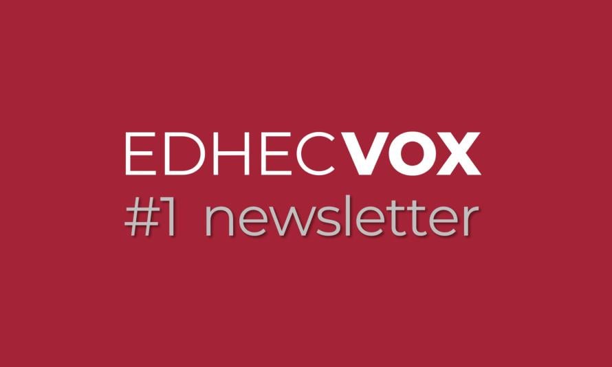 Découvrez la première newsletter EDHEC Vox !