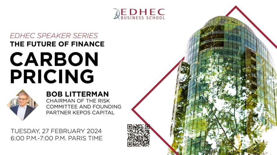 (EDHEC Speaker Series) "Carbon Pricing" - Robert Litterman, Kepos Capital